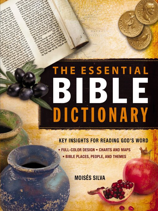 Title details for The Essential Bible Dictionary by Moisés Silva - Available